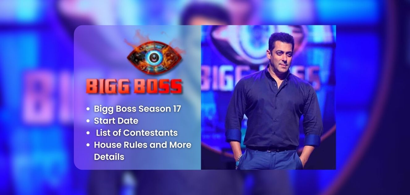 Bigg Boss Season 17, Start Date, List of Contestants, Trailer, House Rules, and More Details