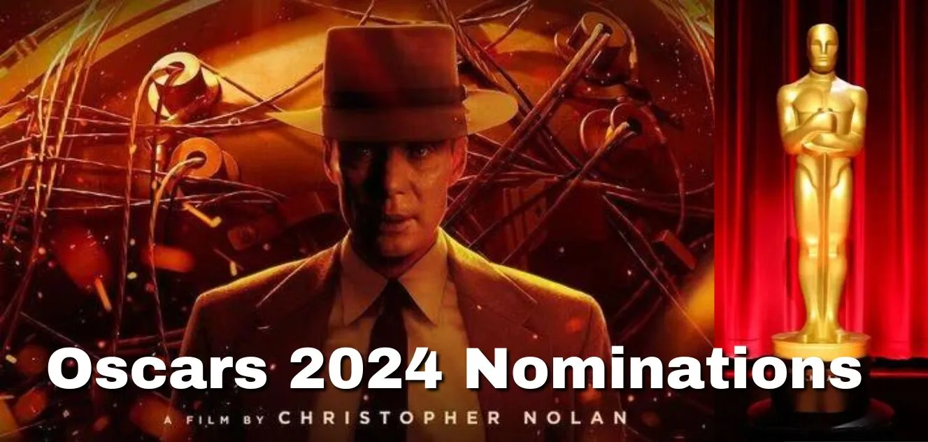 Oscars 2024 Announced its List of Nominations: Christopher Nolan’s Oppenheimer is Leading the List