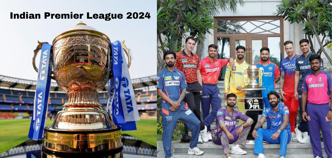 Indian Premier League (IPL) 2024 Schedule, Match List, Venues and More