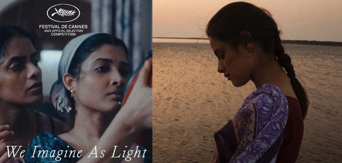 “All We Imagine As Light,"  the First Indian Film to Compete at the Cannes Film Festival in 30 Years