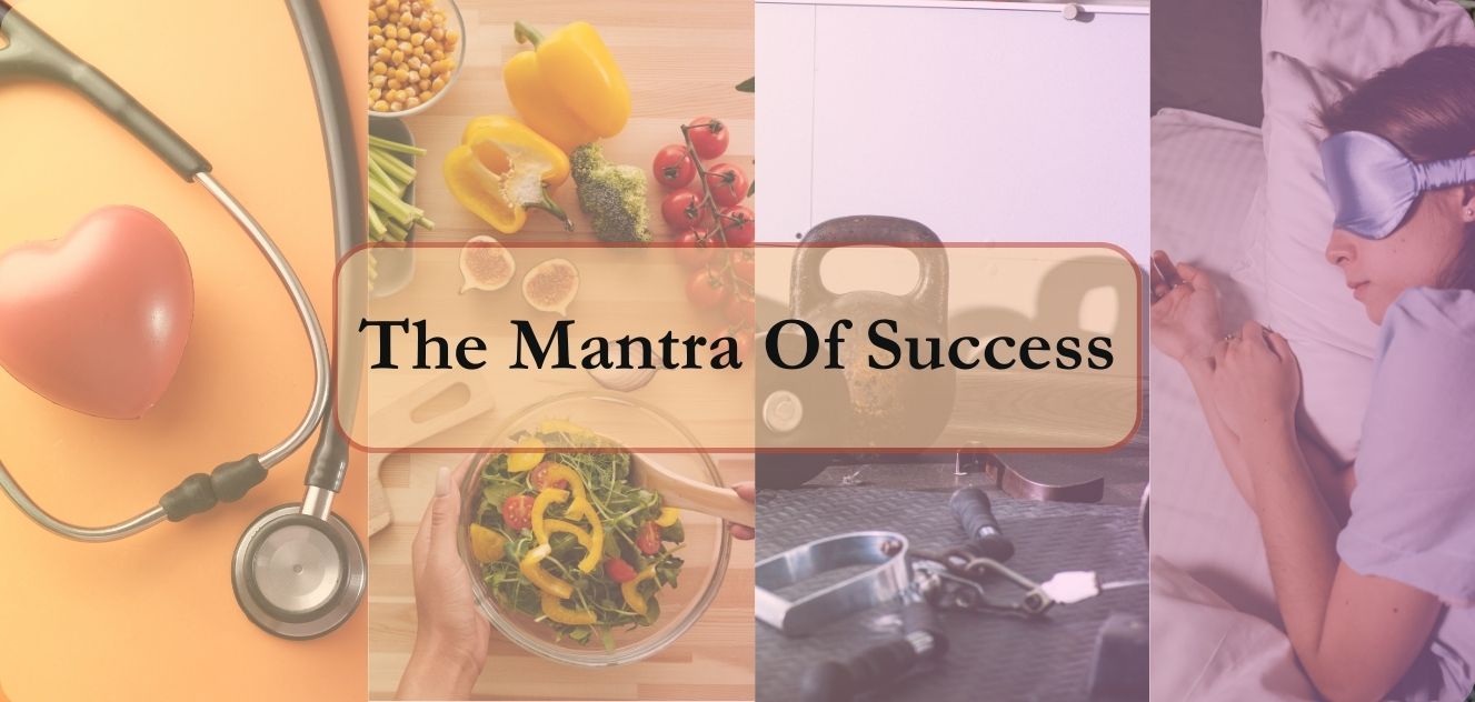 The Mantra of Success: Good Diet, Health, Fitness, and Sleep