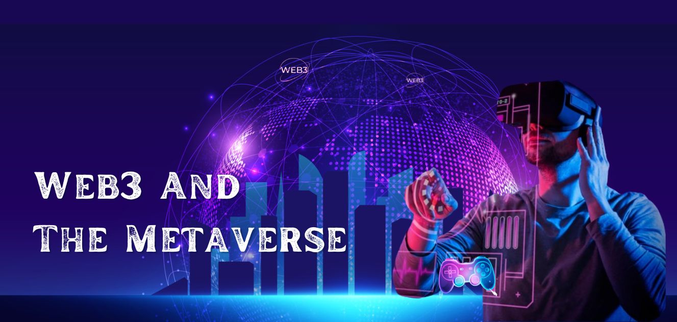 Web3 And The Metaverse: Shaping The Future of The Internet